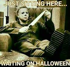 Pin By Shark Princess On Mich L M Rs Halloween Memes Funny Halloween Memes Horror Movies Funny