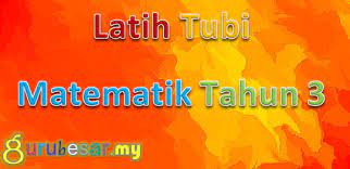 Ujianpengesananmac2016 matematik tahun 3 1 bulatkan jawapan yang betul. Soalan Latih Tubi Matematik Tahun 3 Gurubesar My