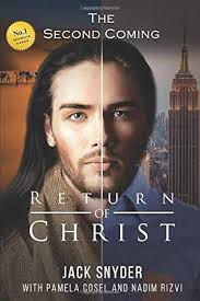 Return of Christ: The Second Coming: Snyder, Jack, Cosel, Pamela, Rizvi,  Syed Nadim: 9781093657227: Amazon.com: Books