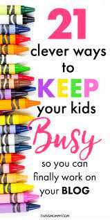 Others don't require any supplies. 21 Clever Ways To Keep Kids Busy So Mom Can Blog Twins Mommy