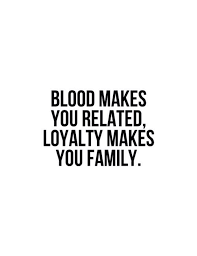 Fake Family Quotes Blood Makes You Related Loyalty Makes Otosection