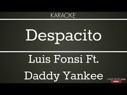 Letra Despacito Luis Fonsi Ft Daddy Yankee Lyrics Youtube Youtube Daddy Yankee Karaoke