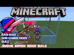 Bagi Bagi Skin Minecraft Kamen Rider Build By Hendri Wijaya S7 Kamen rider 1 uses the power of the wind to fight. bagi bagi skin minecraft kamen rider