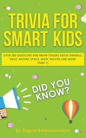 Buzzfeed staff can you beat your friends at this quiz? Trivia For Smart Kids Over 300 Questions About Animals Bugs Nature Space Math Movies And So Much More Paperback Book Passage
