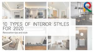 When it comes to interior design, we've all heard contemporary, industrial and art deco thrown about, but do we really know what they actually mean? 10 Types Of Interior Styles For 2020 Home Renovation Ideas Renodots Singapore Renovation Interior Designers Reviews Portal