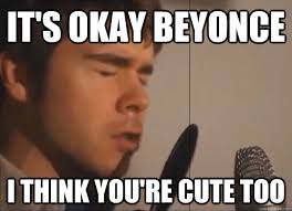 It S Okay Beyonce I Think You Re Cute Too Beyonce Thinks Krispy Kreme Is Kute Quickmeme