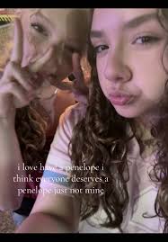 I Love to Have A Penelope in My Life