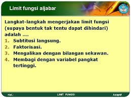 Pada prakteknya pencapaian tersebut tidak tepat tapi mendekati … contoh soal limit fungsi aljabar faktorisasi. Limit Fungsi Aljabar Limit Fungsi Aljabar Limit Fungsi