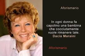 Maybe you would like to learn more about one of these? Aforismario Le Frasi Piu Belle E Significative Di Dacia Maraini