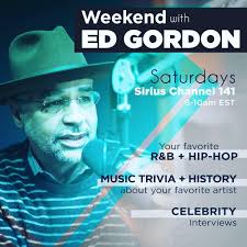 WEEKend WITH ED Gordon