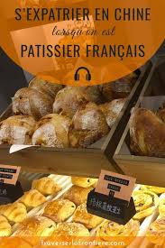 Patissier En France Nicolas S Est Expatrie En Chine Patissiere Patissier Francais Partir Seul