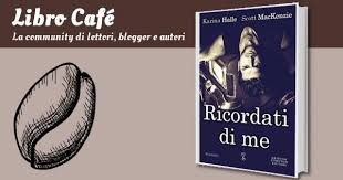 Come una poesia non letta. Ricordati Di Me Karina Halle