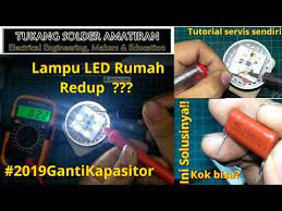 Lampu led motor paling terang. Memperbaiki Lampu Led Rumah Redup Ganti Kapasitor Vlog20 Youtube