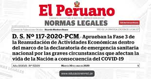 Fase 2 de reactivación económica restaurará medio millón de puestos de trabajo, prevé vizcarra. D S NÂº 117 2020 Pcm Decreto Supremo Que Aprueba La Fase 3 De La Reanudacion De Actividades Economicas Dentro Del Marco De La Declaratoria De Emergencia Sanitaria Nacional Por Las Graves Circunstancias Que