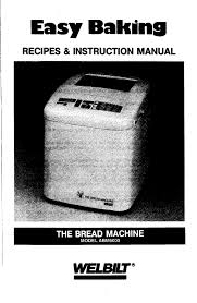 The manual was created for welbilt bread machine models; Welbilt Abm6000 Bread Maker User Manual Manualzz