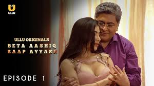 Palang Tod Beta Aashiq Baap Ayyash Episode 1 Ullu Hindi Hot Web Series -  ULLUHotSeries.Com