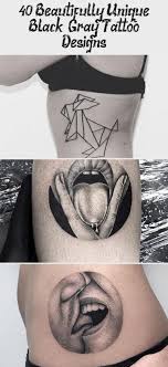 40 Beautifully Unique Black Gray Tattoo Designs Tattoo Beautifully Black Blacktattoo In 2020 Grey Tattoo Tattoo Designs Tattoos