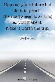 Sometimes, when we pray for miracles what we are really praying for is god to do the work that we are too afraid to take action about. The Ultimate List 150 Of Road Quotes For Road Trippers Travel Melodies