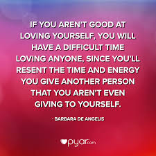 You Must Love Yourself Before You Can Love Others Pyar Love Selfcare Love You Love Others Love