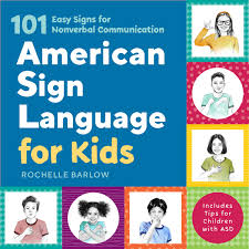 Enter a keyword in the search box to see a list of available words with the all selection. American Sign Language For Kids 101 Easy Signs For Nonverbal Communication Barlow Rochelle 9781641526012 Amazon Com Books