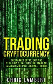 In this video you will learn how to ;1. Cryptocurrency The Buy Sell Holding And Stop Loss Strategies That Made Me 100 000 By Trading Cryptocurrency Cryptocurrency Trading Secrets Book 2 English Edition Ebook Lambert Chris Amazon De Kindle Shop