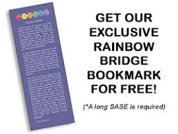 Just this side of the rainbow bridge there is a land of meadows, hills and valleys with lush green grass. Free Rainbow Bridge Bookmark At Chance S Spot