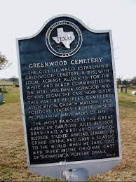 Maybe you would like to learn more about one of these? Greenwood Cemetery Texas Historical Markers