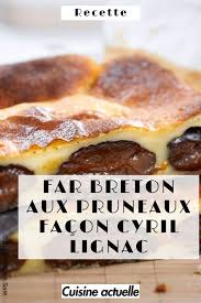 Far Breton Aux Pruneaux Facon Cyril Lignac Recettes Recette Recette Far Breton Far Breton Pruneaux Recette Far