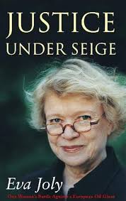 Justice Under Siege: One Woman's Battle Against a European Oil Giant :  Joly, Eva, Kemp, Emma: Amazon.in: किताबें