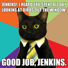 Krabs sends plankton packing after. Good Job Jenkins Business Cat Know Your Meme