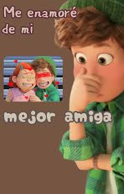 Me enamoré de mi mejor amiga [FINALIZÓ]