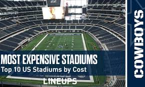 Wide world of weird sports: Top 10 Most Expensive Us Sports Stadiums