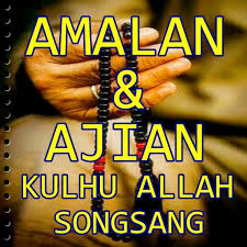 Alloh 5000 x, ya hayyu ya qoyyum 1000 x, lalu berdo'a : Amalan Ajian Kulhu Allah Songsang For Android Apk Download