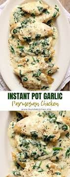 Instant Pot Garlic Parmesan Chicken Recipe Instant Pot Dinner Recipes Easy Instant Pot Recipes Instant Pot Recipes Chicken