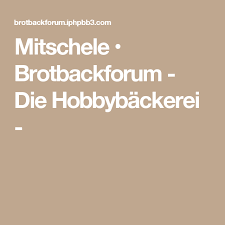 Mitschele Brotbackforum Die Hobbybackerei Milchbrotchen Brot Backen Hefe