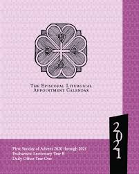 Sola liturgical calendar (lectionary year b: Episcopal Liturgical Appointment Calendar 2021 November 2020 Through December 2021 Church Publishing 0846863022472 Amazon Com Books