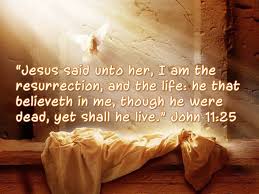 More images for i am the resurrection and the life » Quotes About The Resurrection Quotesgram