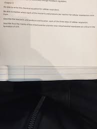 In the equation for cellular respiration the reactants, which go into the equation, are glucose and oxygen. Solved Tuntoleu Through Feedback Regulation Chapter 9 Be Chegg Com