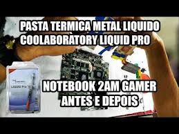 Pasta Termica Metal Liquido Em Notebook Gamer 2am Extreme H700 Coolaboratory Liquid Pro Youtube