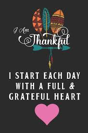Amazon In Buy I Am Thankful I Start Each Day With A Full Grateful Heart Black Notebook Notepad Journal Diary Blank Wide Rule Line Paper 6 X 9 130 Pages Motivate Inspirational