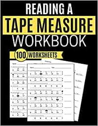 Estimate, measure & record (rachael. Reading A Tape Measure Workbook 100 Worksheets Learning Kitty 9781705412466 Amazon Com Books