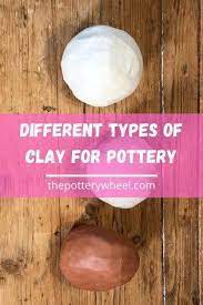 Different Types Of Clay For Pottery In 2021 Types Of Ceramics Ceramic Clay Pottery