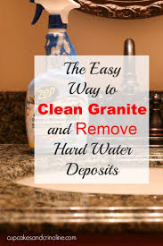 How To Clean Granite Countertops And Remove Hard Water Deposits Safely How To Clean Granite Cleaning Granite Countertops Cleaning Hacks