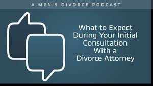 Maybe you would like to learn more about one of these? What To Expect During Your Initial Consultation With A Divorce Attorney Men S Divorce Podcast Men S Divorce