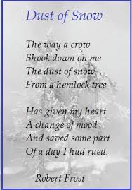 Dust Of Snow Robert Frost Snow Poems Words Verses