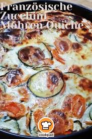 Franzosische Zucchini Mohren Quiche Rezept Von Gabi Bauernfeind Rezept In 2020 Rezepte Lebensmittel Essen Einfache Gerichte