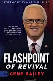 Amazon.com: Flashpoint of Revival: The Third Great Awakening and the  Transformation of our Nation: 9781680318388: Bailey, Gene, Murillo, Mario:  Libros