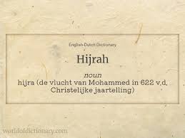 Meaning of hijrah in english. Meaning Of Hijrah In English Dutch Dictionary World Of Dictionary