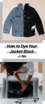 Dye Your Jacket Black Contrary To Popular Belief You Don T Have To Get Rid Of Your Faded Clothing Instead Save Your F Diy Jacket Clothes Dye Diy Dye Fabric