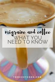 Coffee Migraine What You Need To Know About Switching To Decaf Migrainediet Migraine Coffee Decaf Coffee Alternative Free Coffee Migraine Diet